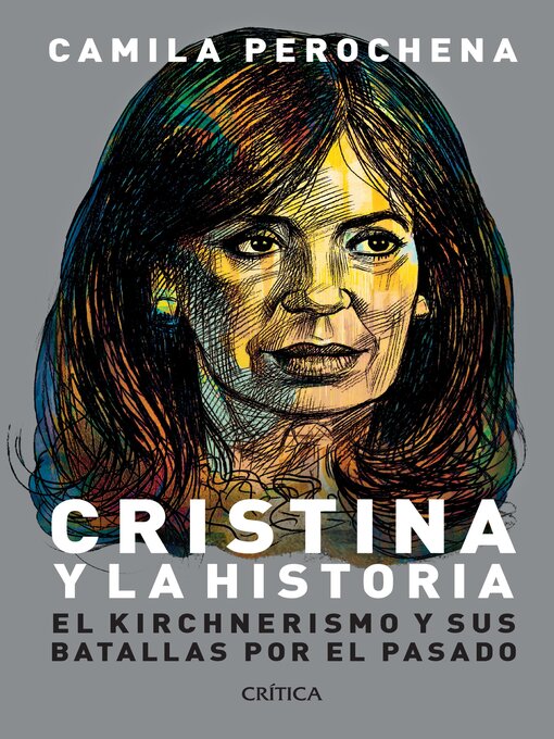 Title details for Cristina y la historia by Camila Perochena - Available